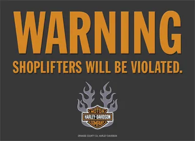 Warning: Shoplifters Will Be Violated, Harley-Davidson